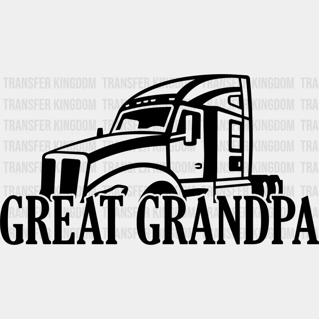 Great Grandpa Semi - Dtf Heat Transfer Unisex S & M (10’’) / Dark Color Design See Imaging