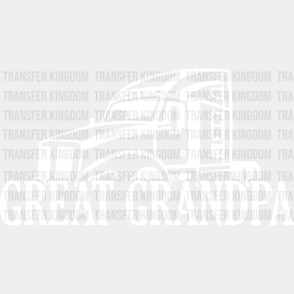 Great Grandpa Semi - Dtf Heat Transfer Unisex S & M (10’’) / Light Color Design See Imaging