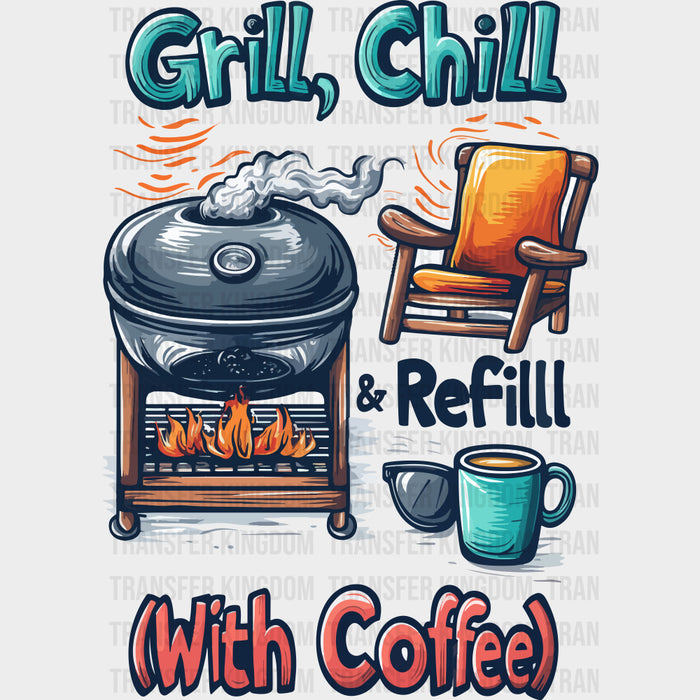 Grill, Chill & Refill - BBQ DTF Transfers