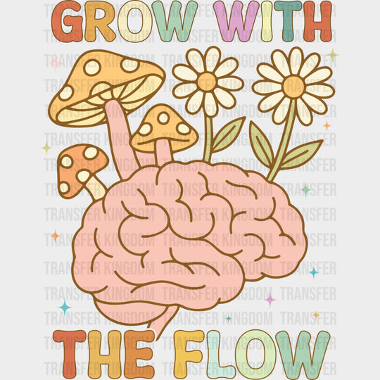 Grow With The Flow - Mental Health DTF Transfers transfer-kingdom