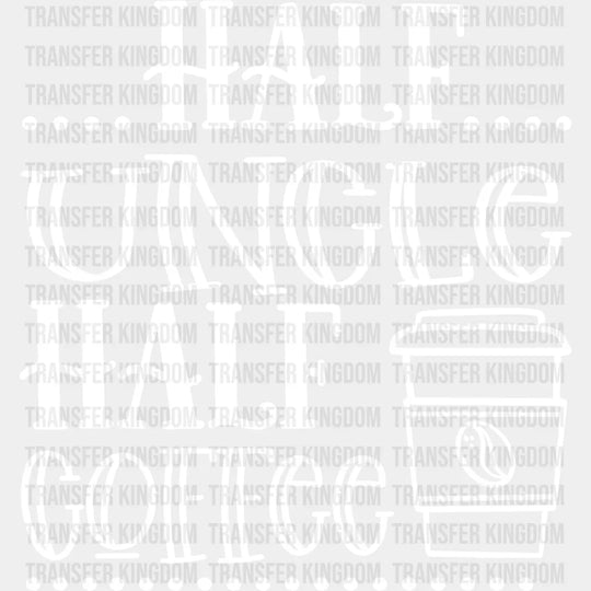 Half Uncle Coffee - Dtf Heat Transfer Unisex S & M (10’’) / Light Color Design See Imaging