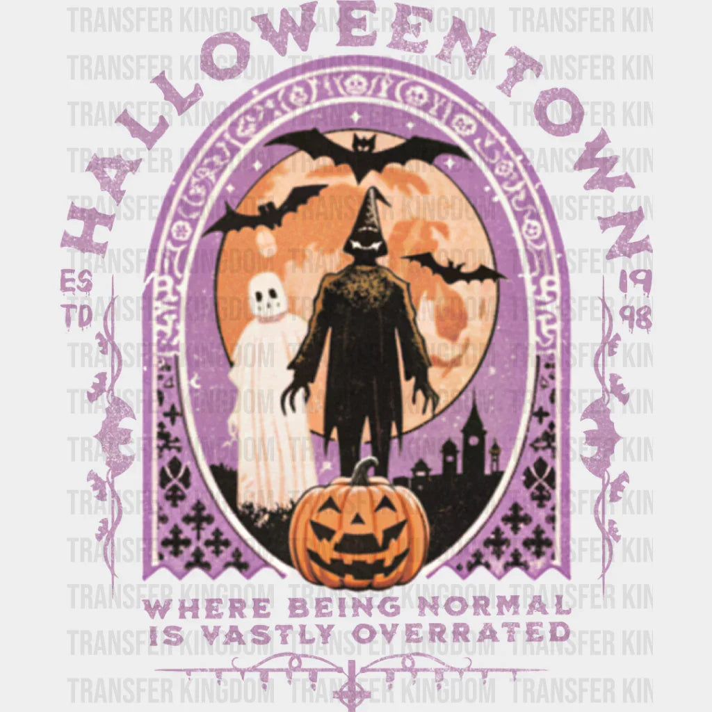 Halloween Town Normal Is Overrated - Dtf Transfer Unisex S & M (10’’) / Light Color Design See