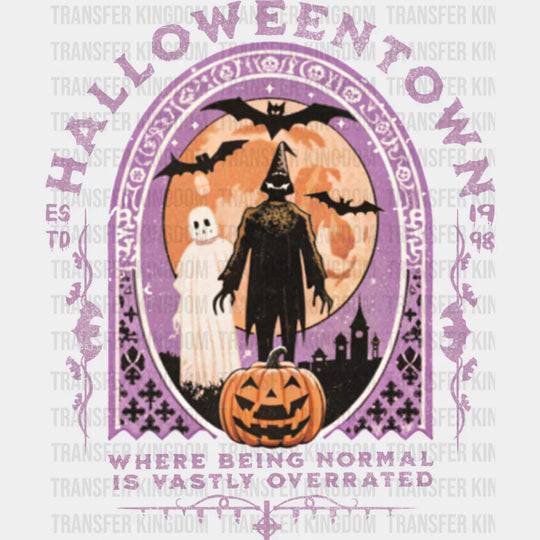 Halloween Town Normal Is Overrated - Dtf Transfer Unisex S & M (10’’) / Light Color Design See