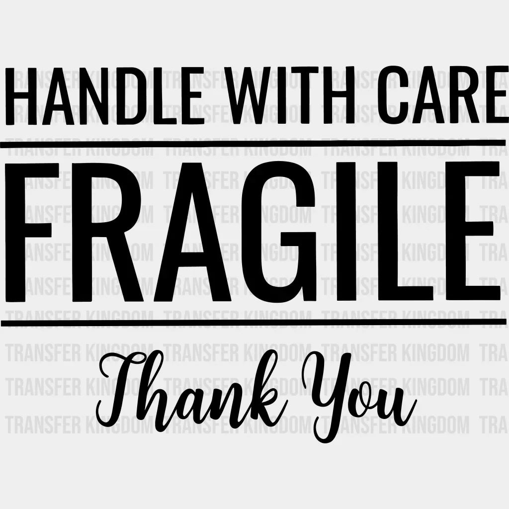Handle With Care Fragile Valentines Day Design - Dtf Heat Transfer Unisex S & M ( 10 ) / Dark Color