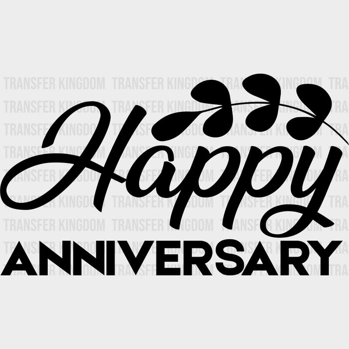 Happy Anniversary B&W - Anniversary DTF Transfer