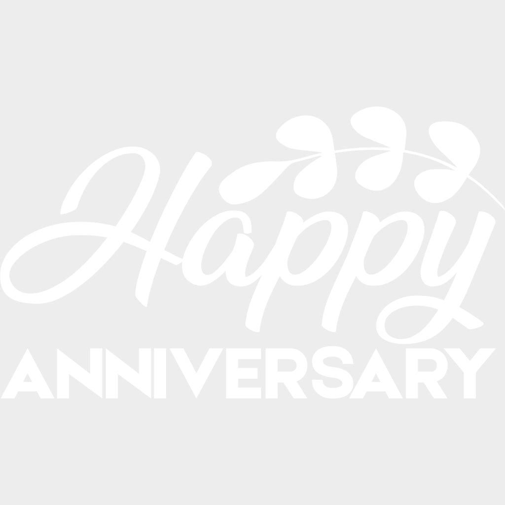 Happy Anniversary B&W - Anniversary DTF Transfer transfer-kingdom Light Color Design (See Imaging)