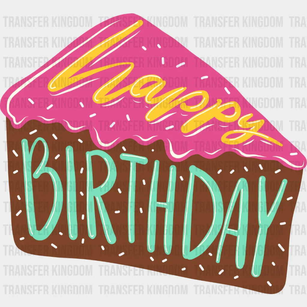 Happy Birthday Cake Slice - Dtf Heat Transfer