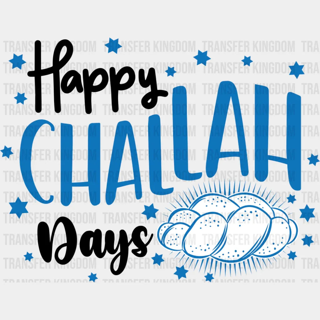 Happy Challah Days - Hanukkah DTF Transfer Adult Unisex - S & M (10’’) / Dark Color Design (See Imaging)