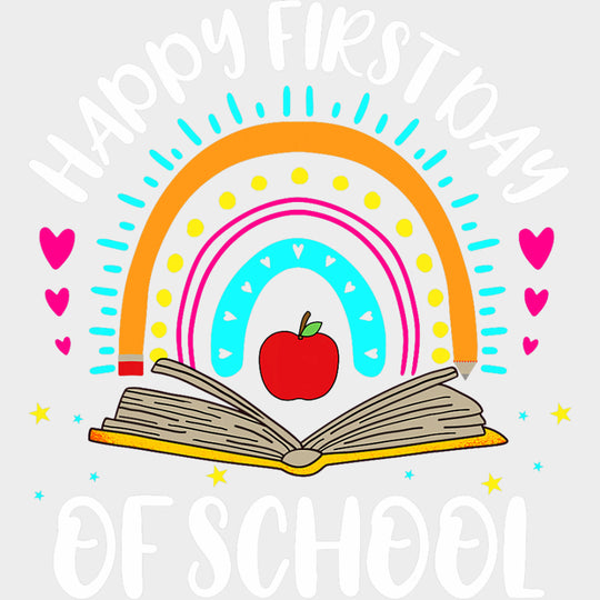 Happy First Day Of School Book Rainbow - First Day Of School DTF Transfers Adult Unisex - S & M (10’’) / Light Color