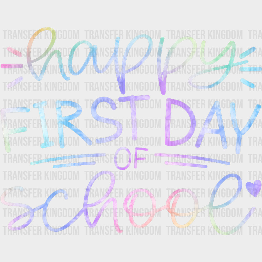 Happy First Day Of School Gradient - First Day Of School DTF Transfers