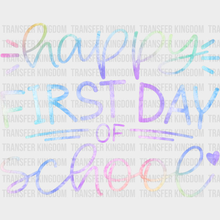 Happy First Day Of School, Gradient - First Day Of School DTF Transfers