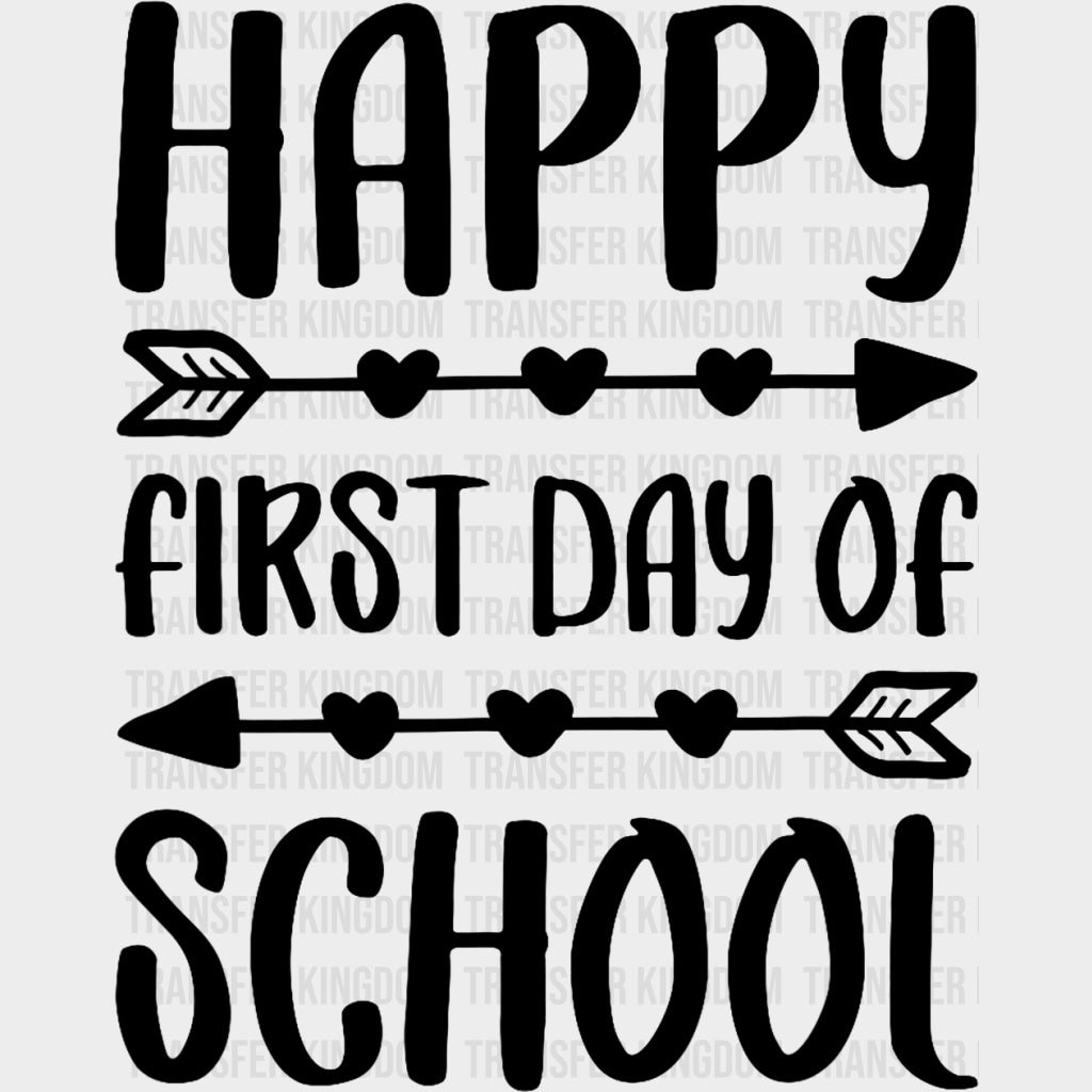 Happy First Day Of School Heart Arrows - First Day Of School DTF Transfers Adult Unisex - S & M (10’’) / Dark Color