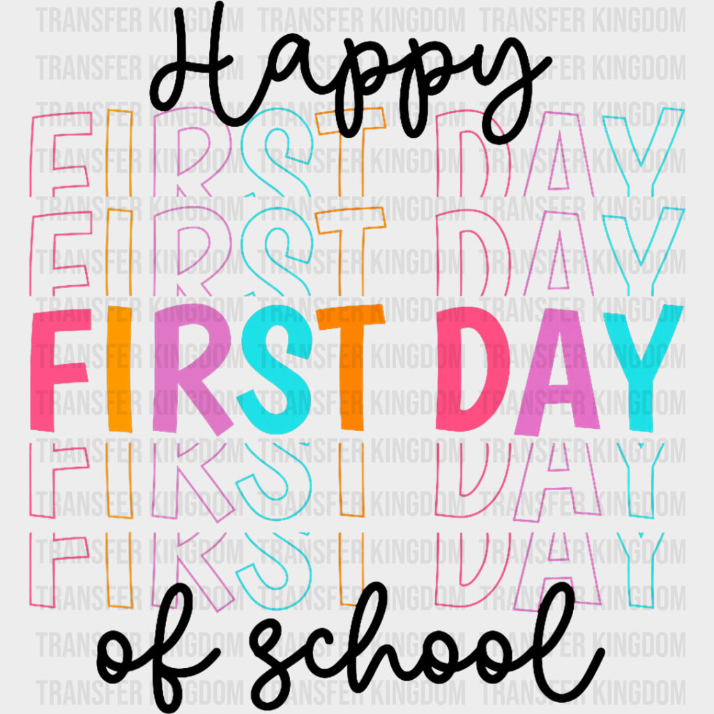 Happy First Day Of School Pastel Colors - First Day Of School DTF Transfers Adult Unisex - S & M (10’’) / Dark Color