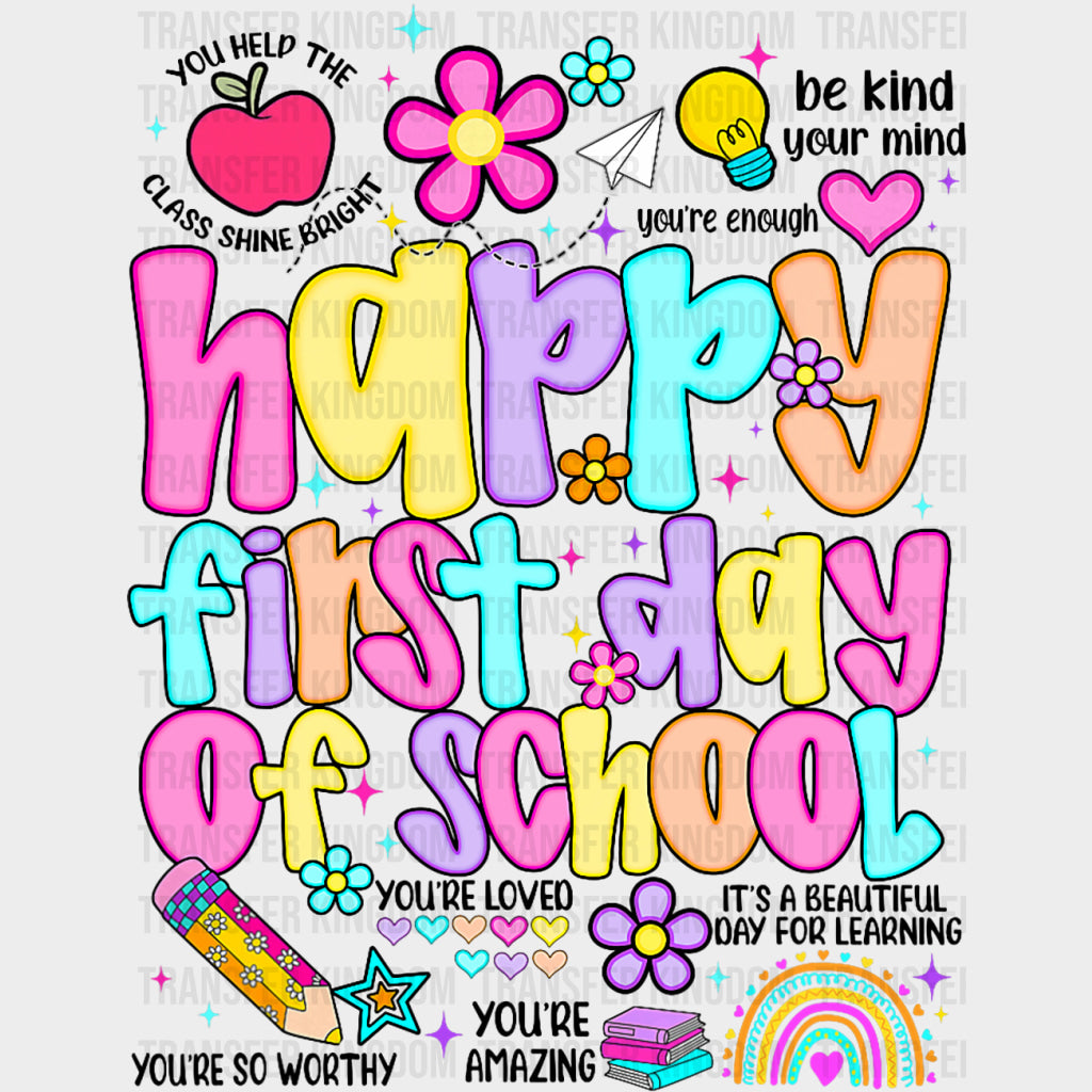 Happy First Day Of School Quotes - First Day Of School DTF Transfers Adult Unisex - S & M (10’’) / Dark Color Design
