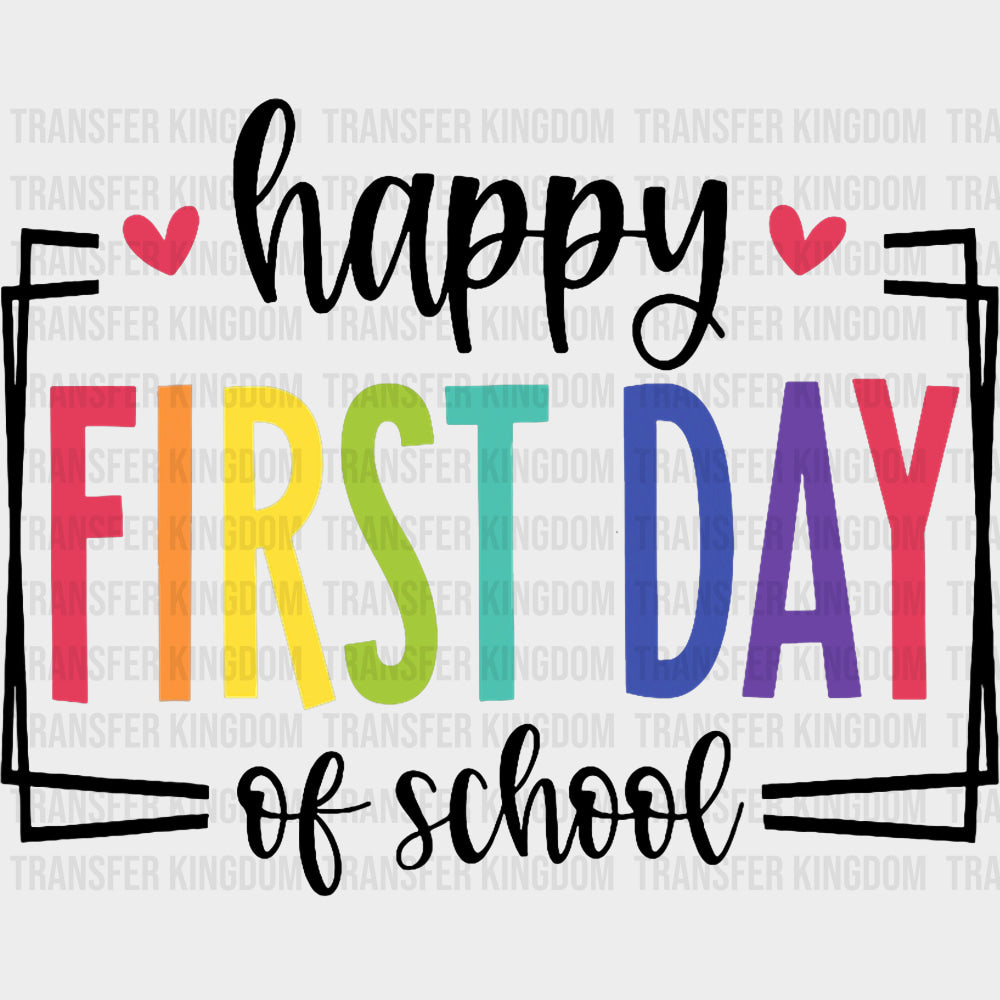 Happy First Day Of School Red Hearts - First Day Of School DTF Transfers Adult Unisex - S & M (10’’) / Dark Color