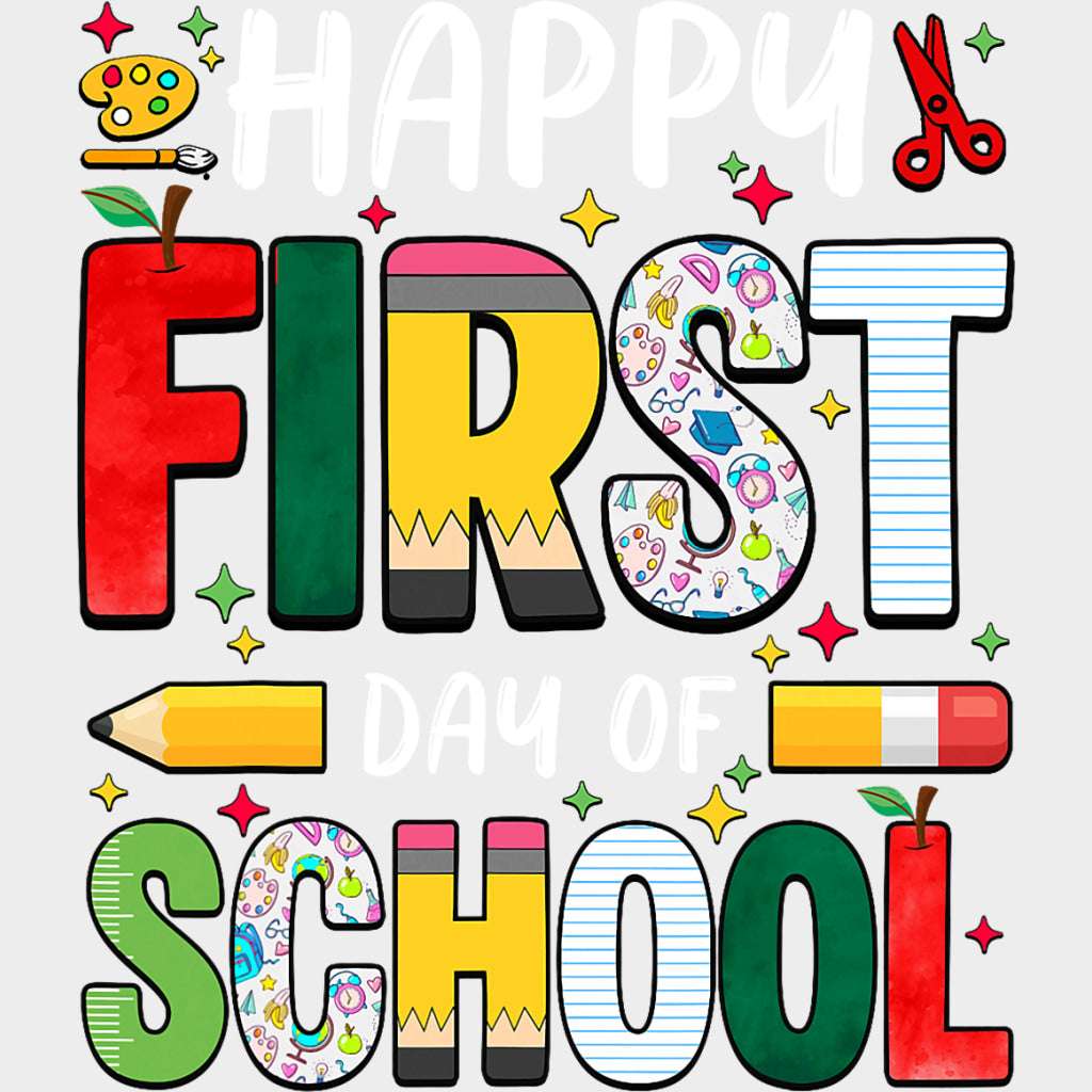 Happy First Day Of School Vibrant - First Day Of School DTF Transfers Adult Unisex - S & M (10’’) / Light Color Design