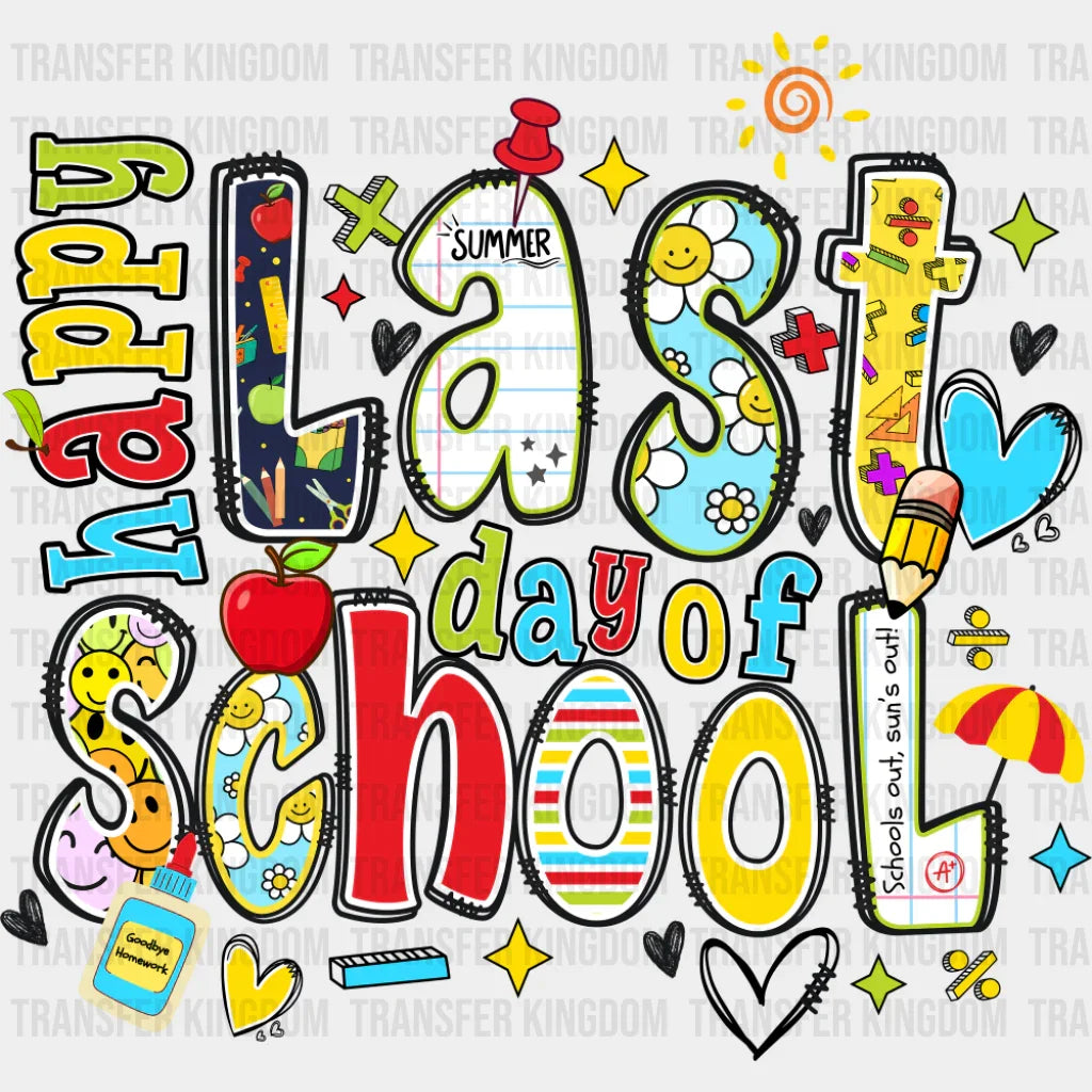 Happy Last Day Of School Colorful Design - Last Day Of School DTF Transfer