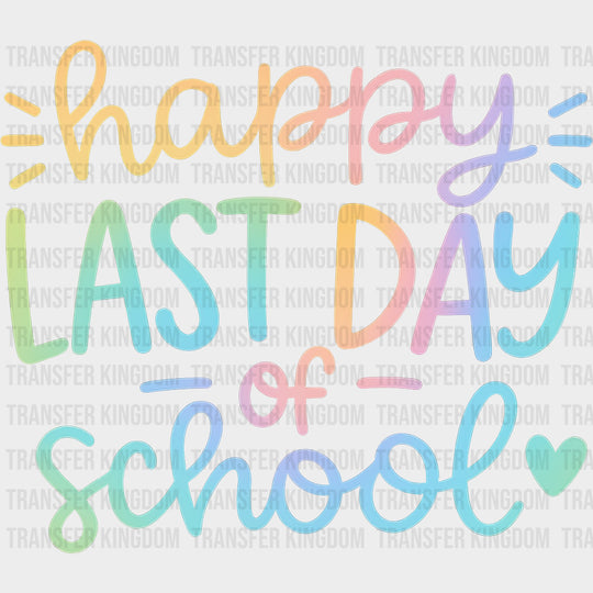 Happy Last Day Of School Gradient - Last Day Of School DTF Transfers