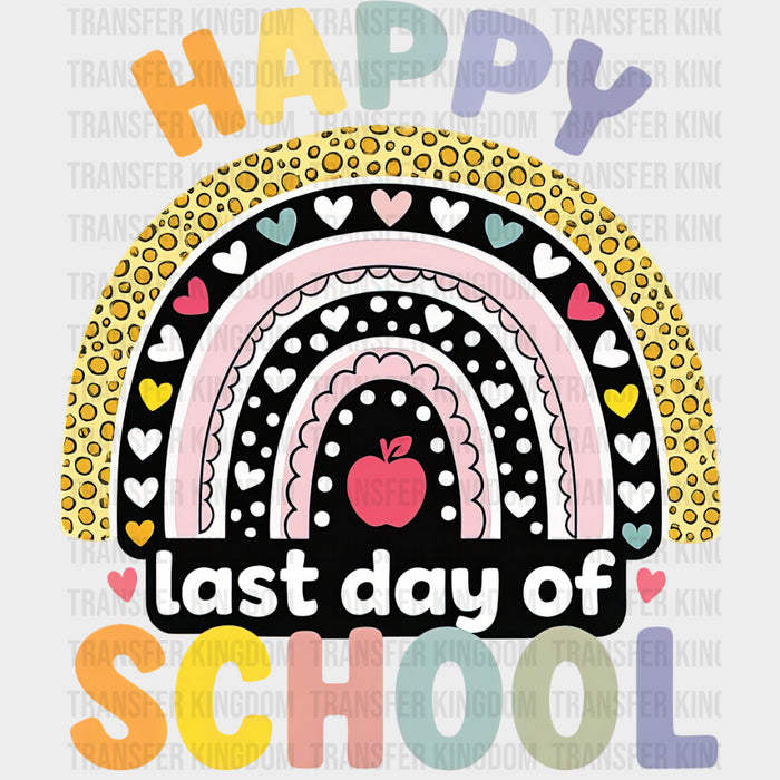 Happy Last Day Of School, Rainbow Hearts - Last Day Of School DTF Transfers