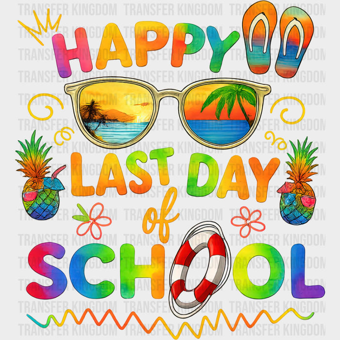 Happy Last Day Of School, Summer Pineapples - Last Day Of School DTF Transfers