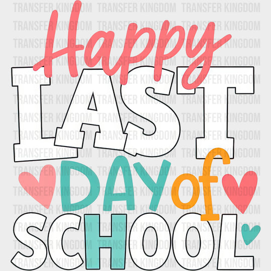 Happy Last Day Of School White & Teal - Last Day Of School DTF Transfers