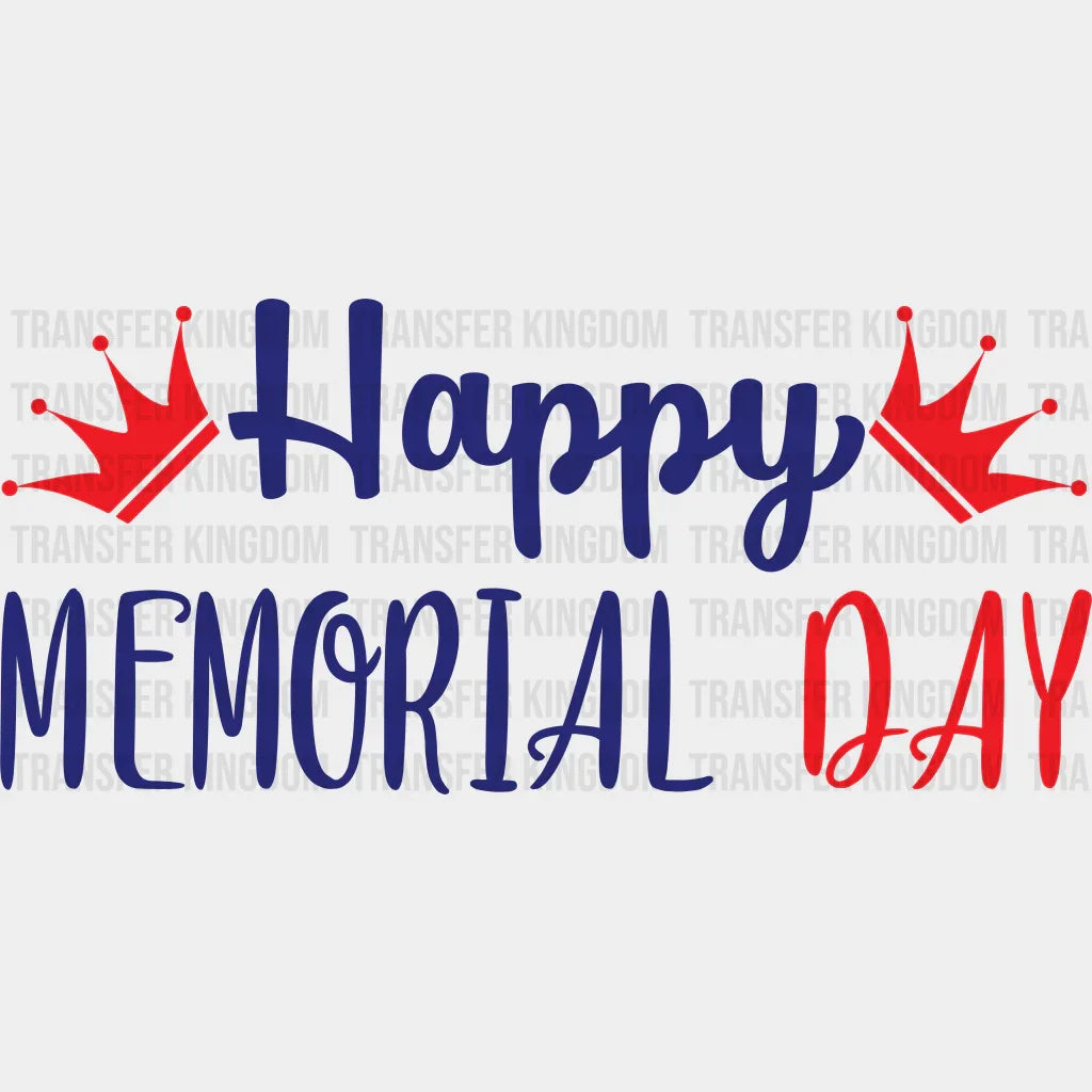Happy Memorial Day - Memorial Day DTF Transfer - Transfer Kingdom
