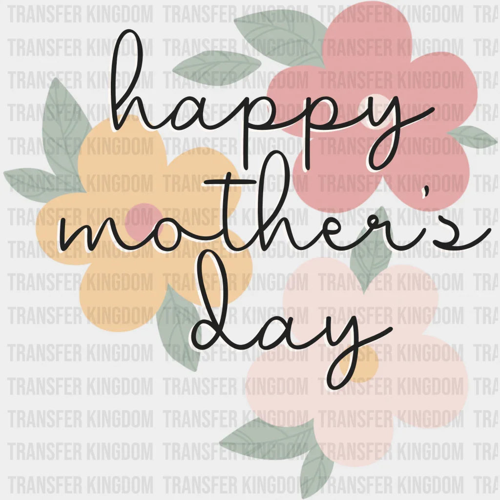 Happy Mother's Day - Mothers Day - DTF Transfer - Transfer Kingdom