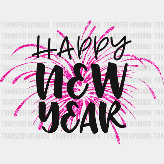 Happy New Year Firework Design - Dtf Heat Transfer Unisex S & M (10’) / Dark Color (See Imaging)