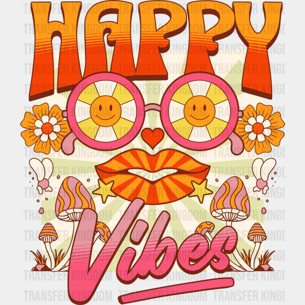 Happy Vibes - Funny DTF Transfer