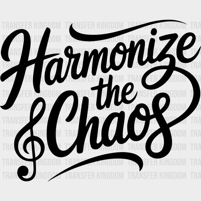 Harmonize The Chaos - Music DTF Transfers