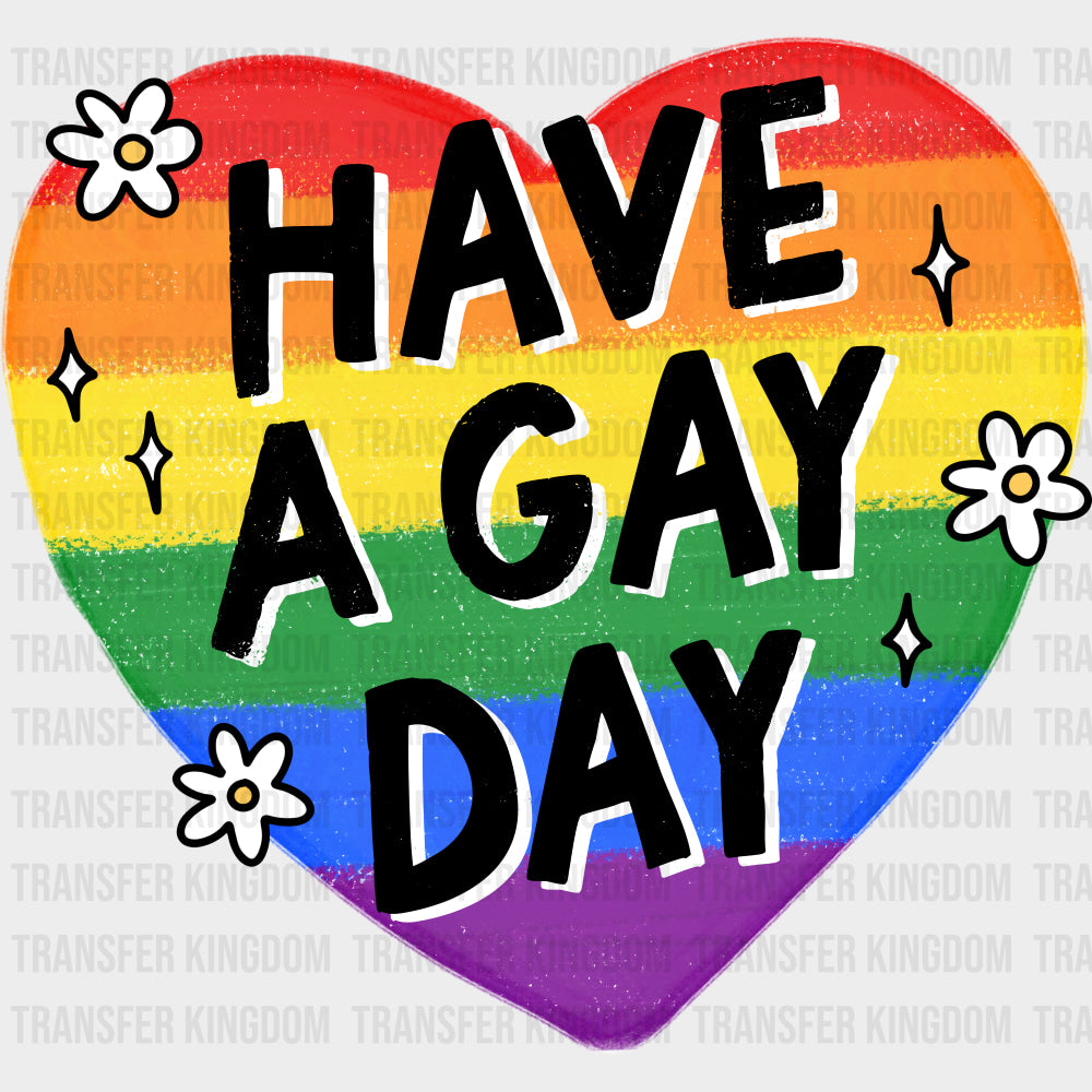 Have A Gay Day - Transgender DTF Transfers transfer-kingdom Dark Color Design (See Imaging)