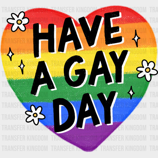 Have A Gay Day - Transgender DTF Transfers transfer-kingdom Dark Color Design (See Imaging)