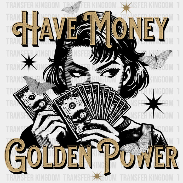 Have Money Golden Power - Anime DTF heat transfer