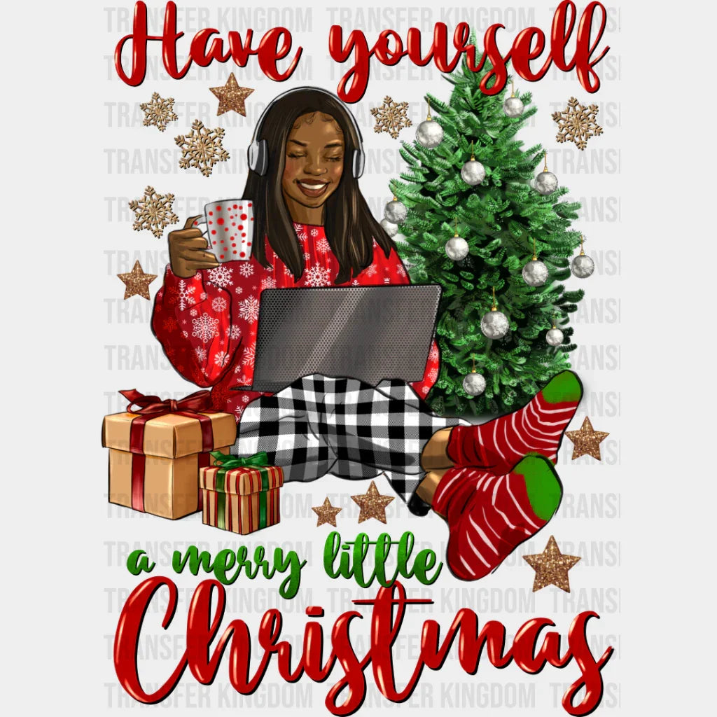 Have Yourself A Merry Little Christmas - Dtf Transfer
