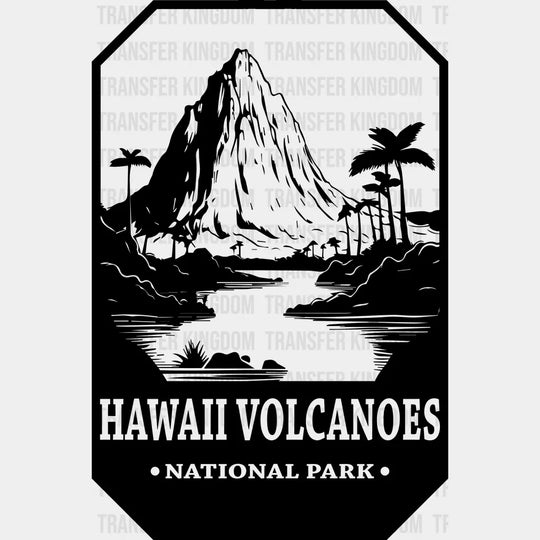 Hawaii Volcanoes National Park Design - Parks Dtf Transfers Unisex S & M (10’) / Dark Color See