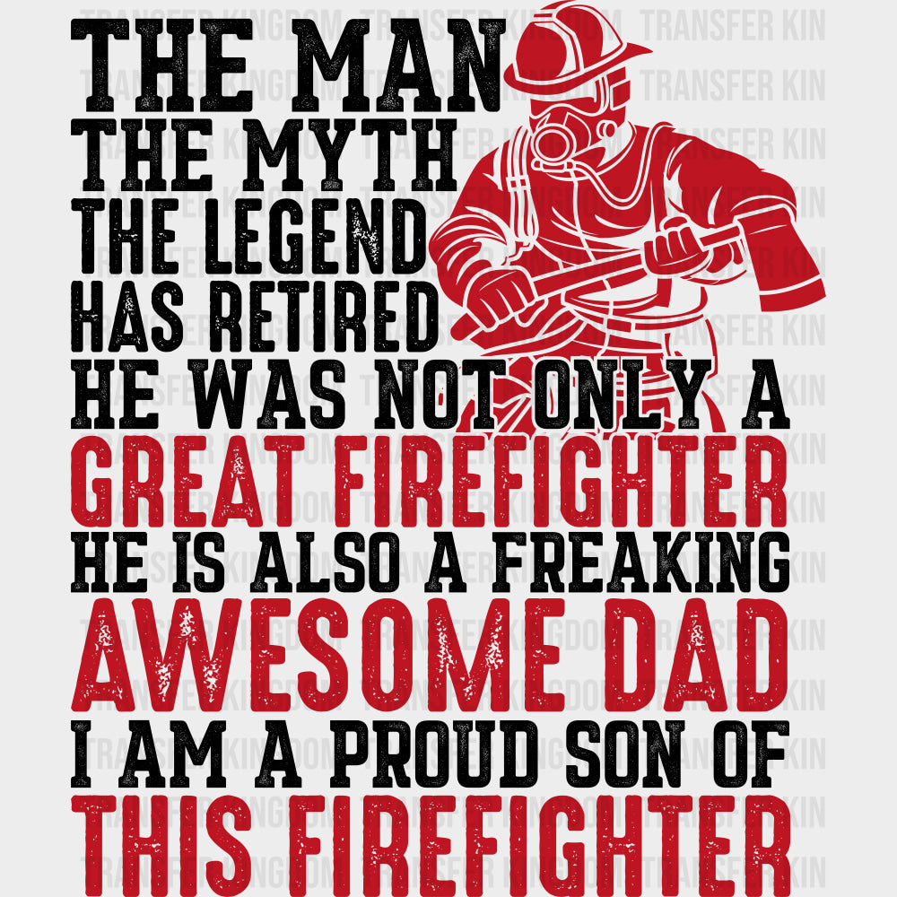 He Is Also A Freaking Awesome Dad - Fire Department DTF Transfers Adult Unisex - S & M (10’’) / Dark Color Design (See