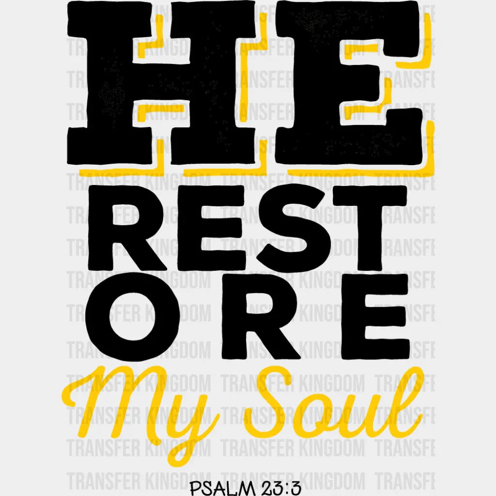He Restore My Soul - Christianity DTF Transfer Adult Unisex - S & M (10’’) / Dark Color Design (See Imaging)