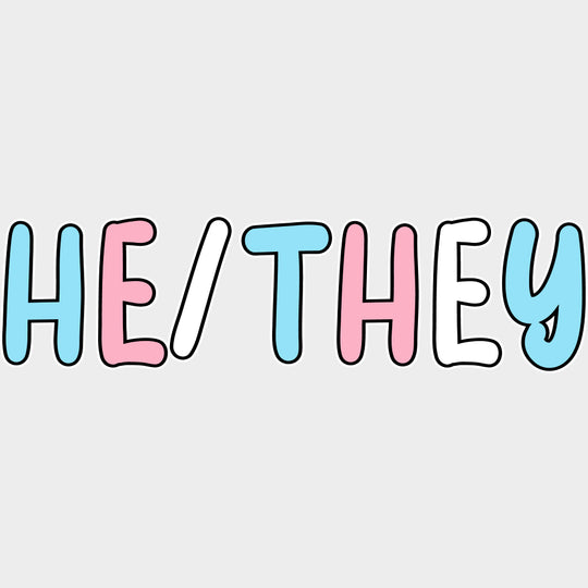 He / They - Transgender DTF Transfers transfer-kingdom Light Color Design (See Imaging)