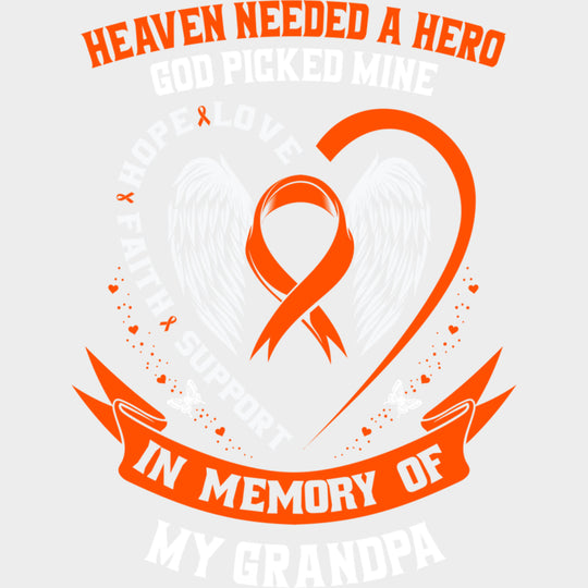 Heaven Needed A Hero God Picked Mine - Leukemia DTF Transfers Adult Unisex - S & M (10’’) / Light Color Design (See