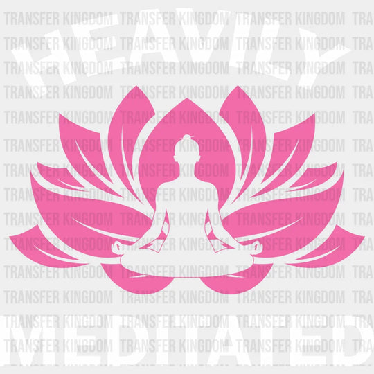 Heavily Meditated - Yoga Dtf Heat Transfer Unisex S & M (10’’) / Light Color Design (See Imaging)