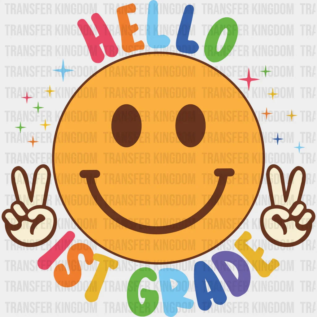 Hello 1st Grade - Back To School DTF Transfer - Transfer Kingdom