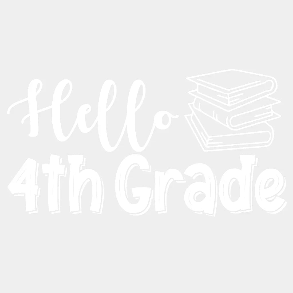 Hello 4Th Grade Book Design - Dtf Heat Transfer Unisex S & M ( 10 ) / Light Color Design See Imaging