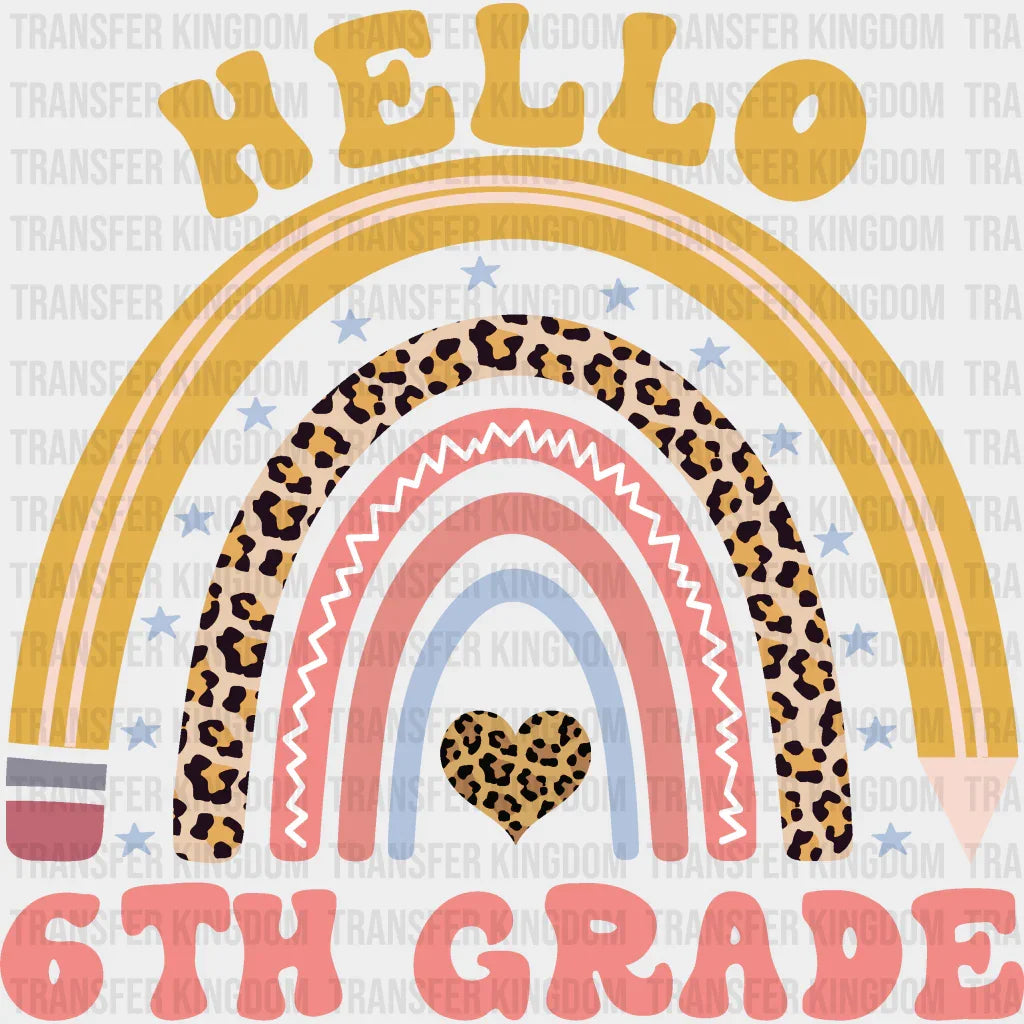 Hello 6th Grade - Back To School DTF Transfer - Transfer Kingdom