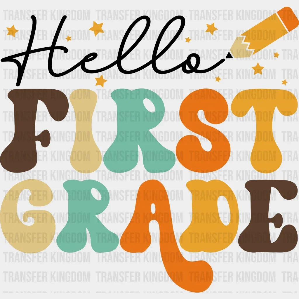 Hello First Grade - Back To School Design Dtf Heat Transfer