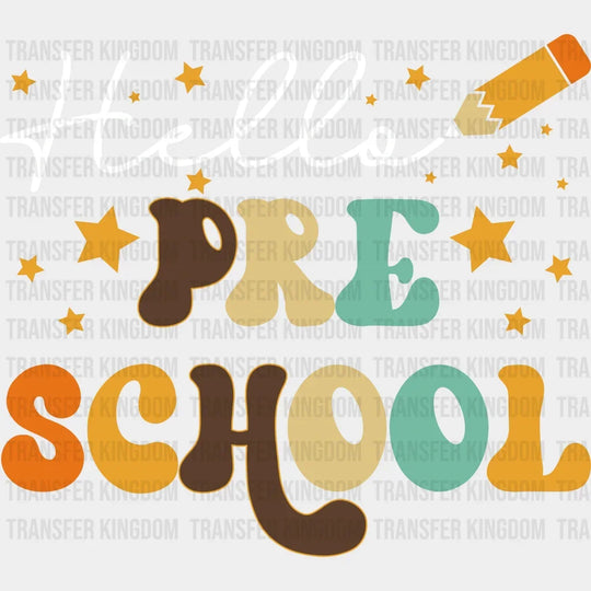 Hello Preschool - First Day Back To School Design Dtf Heat Transfer