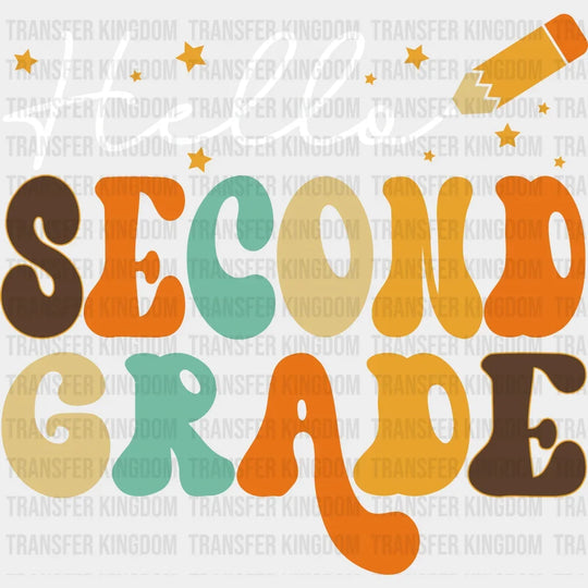 Hello Second Grade - First Day Of School Back To Design Dtf Heat Transfer
