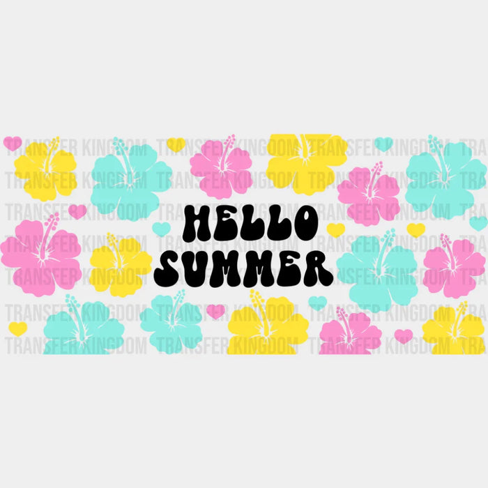 Hello Summer Hibiscus Flowers - Summer Cup Wrap UV Sticker Permanent UV DTF Decal