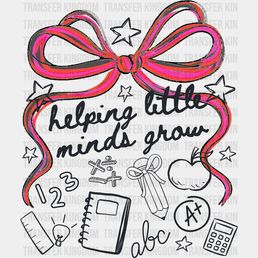 Helping Little Minds Grow Pink Ribbon - Teachers DTF Transfer Adult Unisex - S & M (10’’) / Dark Color Design (See
