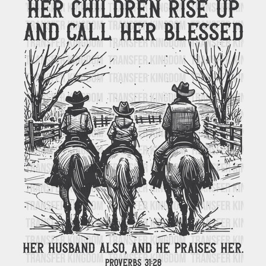 Her Children Rise Up And Call Her Blessed - Christianity DTF Transfer Adult Unisex - S & M (10’’) / Dark Color Design