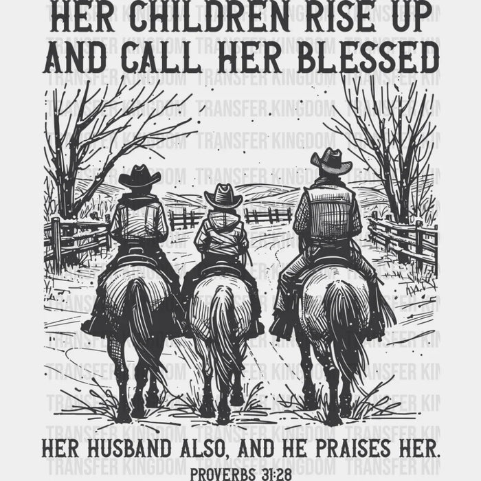 Her Children Rise Up And Call Her Blessed - Christianity DTF Transfer